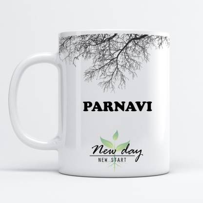 Beautum Parnavi Printed New Day New Start White Name Model No:NDNS015484  Ceramic Coffee Mug Price in India - Buy Beautum Parnavi Printed New Day New  Start White Name Model No:NDNS015484 Ceramic Coffee