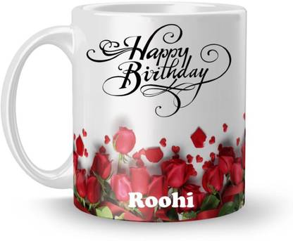 Beautum Happy Birthday Roohi Best Gift White Model No Brrhb017838 Ceramic Coffee Mug Price In India Buy Beautum Happy Birthday Roohi Best Gift White Model No Brrhb017838 Ceramic Coffee Mug Online At Flipkart Com «one year ago, they brought an abundance of happiness with them! inr