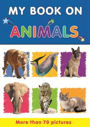 My First Book of Animals: Buy My First Book of Animals by Sterling New Horizons Pvt Ltd at Low Price in India My First Book of Animals: Buy My First Book of Animals by Sterling New Horizons Pvt Ltd at Low Price in India