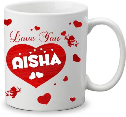 Gifts Zone Love You Aisha Name, Best Gifts for Birthday/Anniversary-MGZ-522  Ceramic Coffee Mug Price in India - Buy Gifts Zone Love You Aisha Name,  Best Gifts for Birthday/Anniversary-MGZ-522 Ceramic Coffee Mug online
