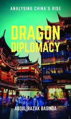 Dragon Diplomacy Buy Dragon Diplomacy By Baginda Abdul Razak At Low Price In India Flipkart Com