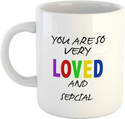 Bhagwati world creation You are so Very Loved and Special Printed Coffee- Love Quotes Ceramic Coffee Mug Price in India - Buy Bhagwati world creation You are so Very Loved and Special Bhagwati world creation You are so Very Loved and Special Printed Coffee- Love Quotes Ceramic Coffee Mug Price in India - Buy Bhagwati world creation You are so Very Loved and Special