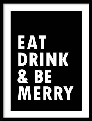 Eat Drink Be Marry Black White Motivational Quote Framed Poster For Home And Office Wall Decor Acrylic Glass Portrait Fine Art Print Quotes Motivation Posters In