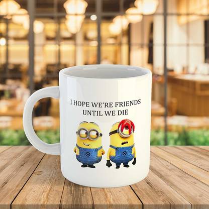 MSC Funny Quotes, I Hope we're Friends Until we die Cute Cartoon Ceramic for Friends Ceramic Coffee Mug Price in India - Buy MSC Funny Quotes, I Hope we're Friends Until we MSC Funny Quotes, I Hope we're Friends Until we die Cute Cartoon Ceramic for Friends Ceramic Coffee Mug Price in India - Buy MSC Funny Quotes, I Hope we're Friends Until we