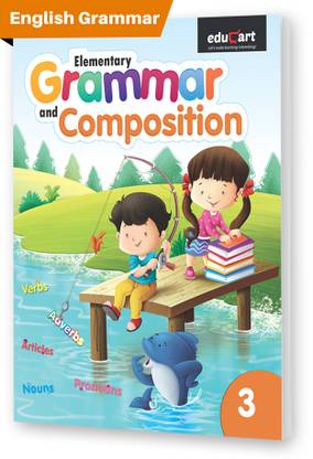 Educat Elementary Grammar And Composition Class 3 Buy Educat Elementary Grammar And Composition Class 3 By Jyoti Malhotra At Low Price In India Flipkart Com