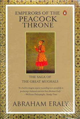 Emperors Of The Peacock Throne  - The Saga of the Great Mughals