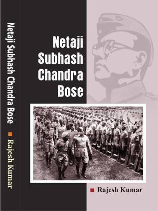 Netaji Subhash Chandra Bose: Buy Netaji Subhash Chandra Bose By Rajesh 