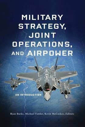 Military Strategy, Joint Operations, and Airpower: Buy Military