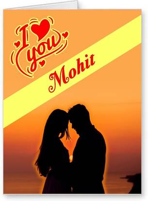 Midas Craft I Love You Mohit 01 Gift Romantic Message Greeting Card Price In India Buy Midas Craft I Love You Mohit 01 Gift Romantic Message Greeting Card Online At Flipkart Com All of my love i write love letters. inr