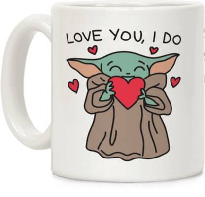 Sky Dot Love You I Do Baby Yoda Ceramic Coffee Mug Price In India Buy Sky Dot Love You I Do Baby Yoda Ceramic Coffee Mug Online At Flipkart Com