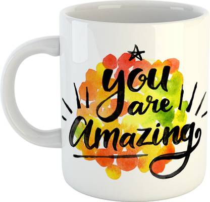 Buyerscue You Are Amazing Motivational Inspirational Quotes Printed Ceramic Coffee Mug Price In India Buy Buyerscue You Are Amazing Motivational Inspirational Quotes Printed Ceramic Coffee Mug Online At Flipkart Com