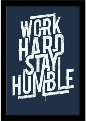 Work Hard Stay Humble Typography Framed Art Print Paper Print