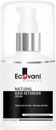 ecovani Natural HAIR RETARDER Serum - 75gm (Permanent Hair Removal Formula  - Suitable for Sensitive Skin Also) Cream - Price in India, Buy ecovani Natural  HAIR RETARDER Serum - 75gm (Permanent Hair