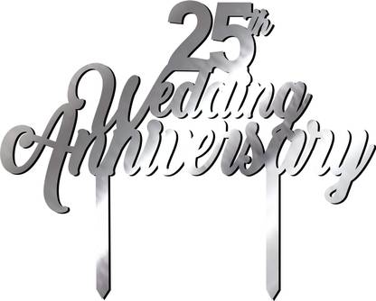 Decor Kafe 25th Wedding Anniversary Silver Cake Topper Cake Topper Price In India Buy Decor Kafe 25th Wedding Anniversary Silver Cake Topper Cake Topper Online At Flipkart Com