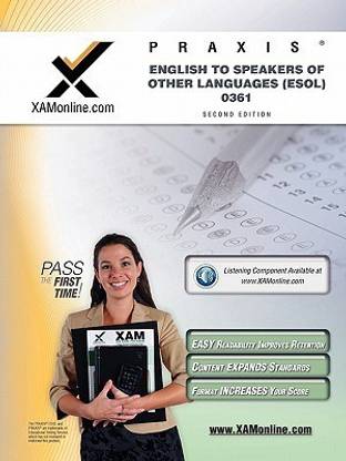 Praxis English to Speakers of Other Languages (Esol) 0361 Teacher