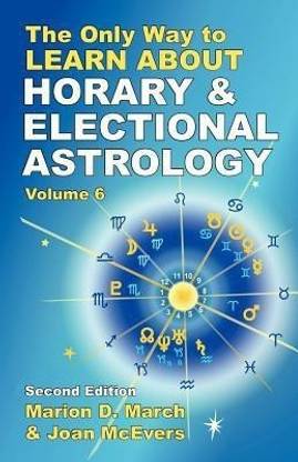 The Only Way to Learn About Horary and Electional Astrology ...