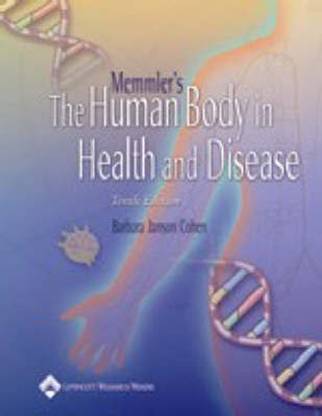 Memmler S The Human Body In Health And Disease Buy Memmler S The Human Body In Health And Disease By Memmler Ruth Lundeen At Low Price In India Flipkart Com