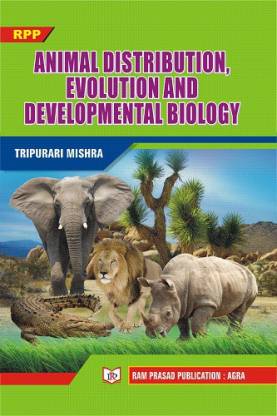 ANIMAL DISTRIBUTION, EVOLUTION & DEVELOPMENTAL BIOLOGY: Buy ANIMAL  DISTRIBUTION, EVOLUTION & DEVELOPMENTAL BIOLOGY by TRIPURARI MISHRA at Low  Price in India 