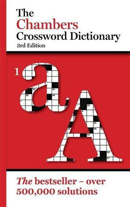 The Chambers Crossword Dictionary, 3rd Edition (pbk): Buy The Chambers  Crossword Dictionary, 3rd Edition (pbk) by Chambers at Low Price in India |  ...