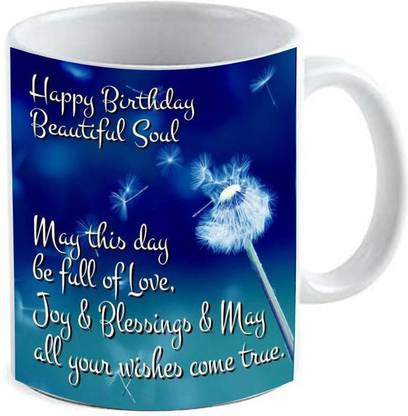 Happy Birthday Beautiful Soul Images Mm9E Happy Birthday Beautiful Soul , Happy Birthday , Birthday Mug  Addmug101 Ceramic Coffee Mug Price In India - Buy Mm9E Happy Birthday  Beautiful Soul , Happy Birthday , Birthday Mug Addmug101