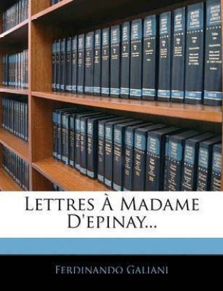 Lettres A Madame D'epinay...