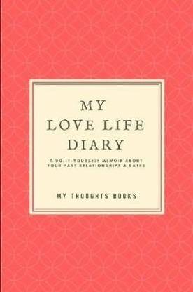 my love life diary buy my love life diary by my thoughts books at low price in india flipkart com
