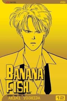 Banana Fish Vol 12 Buy Banana Fish Vol 12 By Yoshida Akimi At Low Price In India Flipkart Com