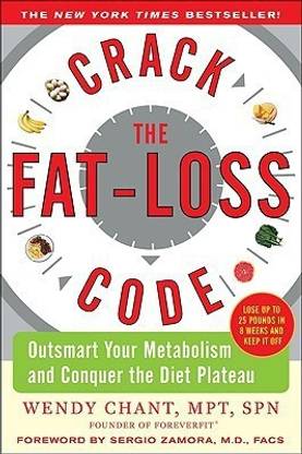 Crack The Fat Loss Code Outsmart Your Metabolism And Conquer The Diet Plateau Buy Crack The Fat Loss Code Outsmart Your Metabolism And Conquer The Diet Plateau By Chant Wendy At Low Price In Crack The Fat Loss Code Outsmart Your Metabolism And Conquer The Diet Plateau Buy Crack The Fat Loss Code Outsmart Your Metabolism And Conquer The Diet Plateau By Chant Wendy At Low Price In