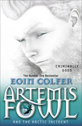 Artemis Fowl And The Arctic Incident Buy Artemis Fowl And The Arctic Incident By Colfer Eoin At Low Price In India Flipkart Com