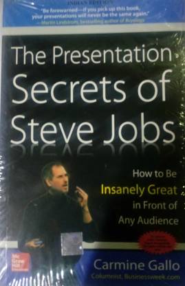 The Presentation Secrets of Steve Jobs  - How to Be Insanely Great in Front of Any Audience