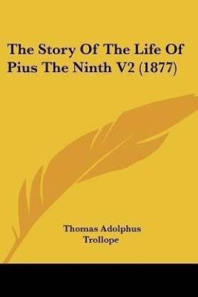 The Story Of The Life Of Pius The Ninth V2 (1877)