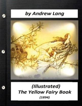 The Yellow Fairy Book (1894) by Andrew Lang (Children's Classics)