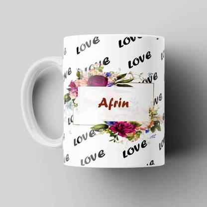 Beautum Love Afrin Romantic Name Ceramic Coffee Best Gift For Loved Ones  Model No:BNMLVY000548 Ceramic Coffee Mug Price in India - Buy Beautum Love  Afrin Romantic Name Ceramic Coffee Best Gift For