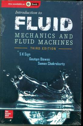 Introduction To Fluid Mechanics Fluid Machines Buy Introduction To Fluid Mechanics Fluid Machines By Som S At Low Price In India Flipkart Com