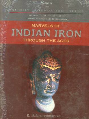 Marvels of Indian Iron: Through the Ages