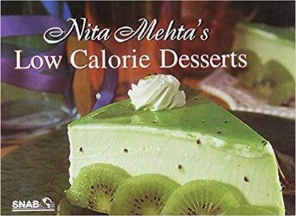 Low Calorie Desserts Buy Low Calorie Desserts By Mehta Nita At Low Price In India Flipkart Com