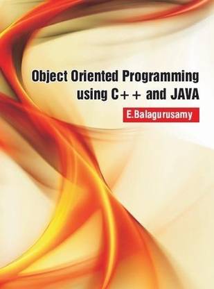 Object Oriented Programming Using C++ and JAVA: Buy Object Oriented ...