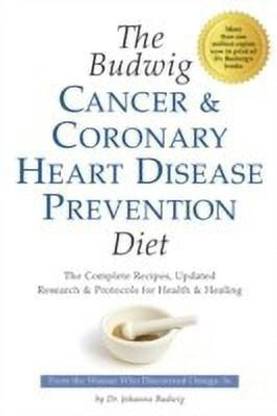 Budwig Cancer Coronary Heart Disease Prevention Diet Buy Budwig Cancer Coronary Heart Disease Prevention Diet By Budwig Dr Johanna At Low Price In India Flipkart Com