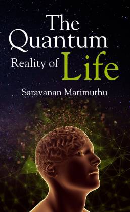 The Quantum Reality of Life