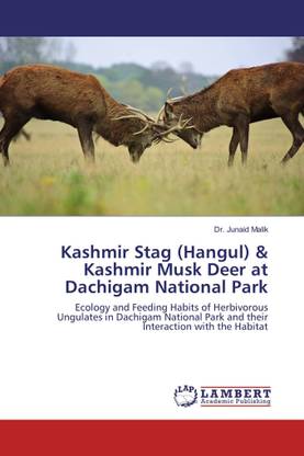 Kashmir Stag (Hangul) & Kashmir Musk Deer at Dachigam National Park: Buy Kashmir Stag (Hangul) & Kashmir Musk Deer at Dachigam National Park by Dr. Junaid Malik at Low Price in India | Kashmir Stag (Hangul) & Kashmir Musk Deer at Dachigam National Park: Buy Kashmir Stag (Hangul) & Kashmir Musk Deer at Dachigam National Park by Dr. Junaid Malik at Low Price in India |
