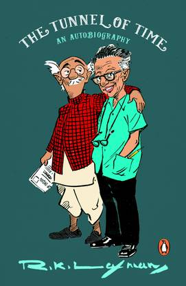 The Tunnel of Time - An Autobiography: Buy The Tunnel of Time - An Autobiography by Laxman R. K. at Low Price in India The Tunnel of Time - An Autobiography: Buy The Tunnel of Time - An Autobiography by Laxman R. K. at Low Price in India