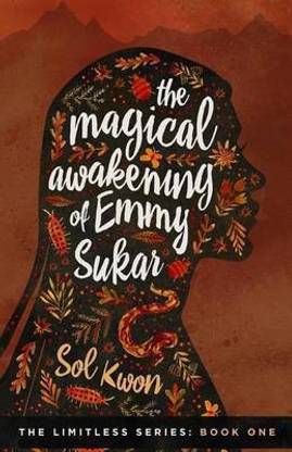 The Magical Awakening Of Emmy Sukar Buy The Magical Awakening Of Emmy Sukar By Kwon Sol At Low Price In India Flipkart Com