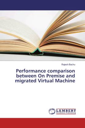 Performance comparison between On Premise and migrated Virtual Machine ...
