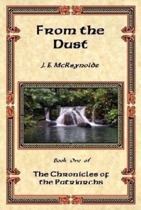 From the Dust - Book One of the Chronicles of the Patriarchs