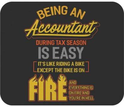 SKY DOT Being An Accountant During Tax Season Is Easy Funny Accounting CPA  Gift Mousepad - SKY DOT : 