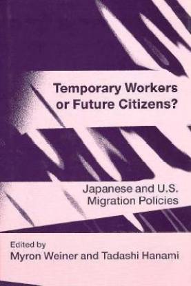 Temporary Workers or Future Citizens