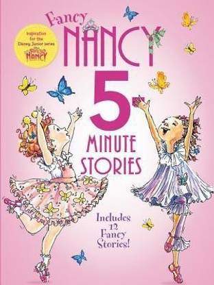 Fancy Nancy 5 Minute Fancy Nancy Stories Buy Fancy Nancy 5 Minute Fancy Nancy Stories By O Connor Jane At Low Price In India Flipkart Com