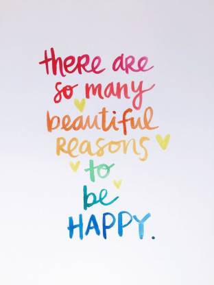 There Are So Many Beautiful Reasons To Be Happy wall poster wallpaper 12 X  18 Inches Paper Print - Quotes & Motivation posters in India - Buy art,  film, design, movie, music,
