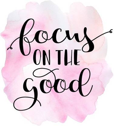 Focus On The Good wall poster wallpaper Paper Print - Quotes & Motivation posters in India - Buy art, film, design, movie, music, nature and educational paintings/wallpapers at Focus On The Good wall poster wallpaper Paper Print - Quotes & Motivation posters in India - Buy art, film, design, movie, music, nature and educational paintings/wallpapers at
