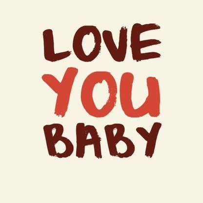 Love You Baby wall poster wallpaper 12 X 18 Inches Paper Print - Quotes &  Motivation posters in India - Buy art, film, design, movie, music, nature  and educational paintings/wallpapers at 